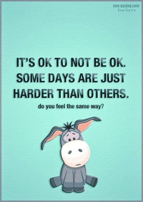 Its Okay To Not Be Ok Some Days Are Just Harder Than Others Pictures