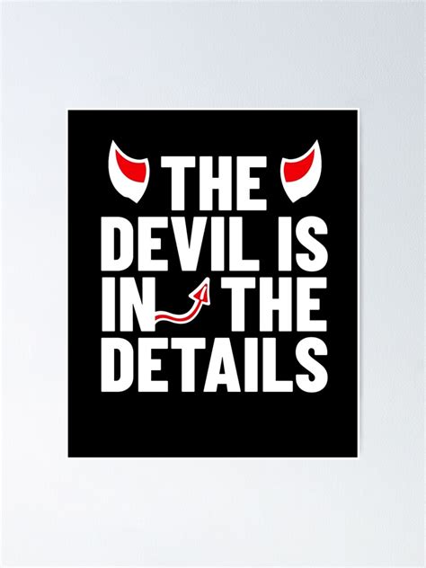 The Devil Is In The Details Poster By L7seven Redbubble