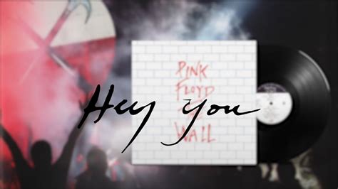 Pink Floyd Hey You Remastered Youtube