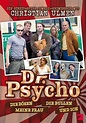 Dr. Psycho - Die Bösen, die Bullen, meine Frau und ich (TV Series 2007 ...