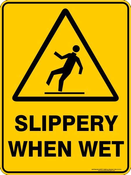 Slippery When Wet Australian Safety Signs