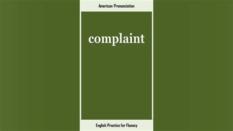 Complaint How To Say Or Pronounce Complaint In American British