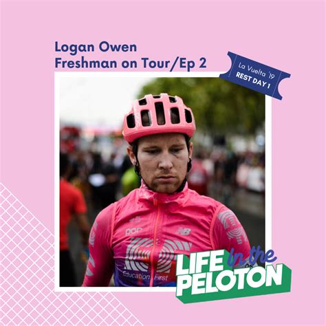 La Vuelta Part 2 Logan Owen Freshman On Tour Life In The Peloton