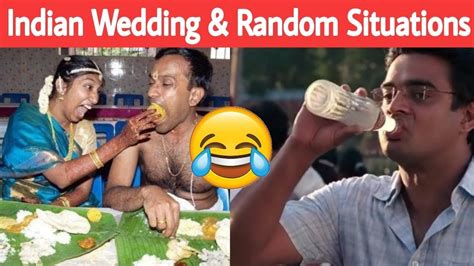 Indian Wedding And Random Situations Funny Video 😂 Youtube