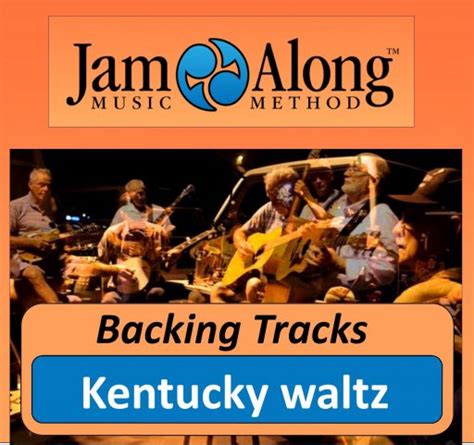 Kentucky Waltz Backing Tracks Jamalong Music Method