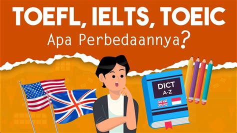 Pilih Pilih Tes Bahasa Inggris Perbedaan Toefl Ielts Dan Toeic Youtube