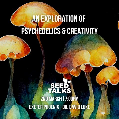 an exploration of psychedelics and creativity with dr david luke exeter phoenix