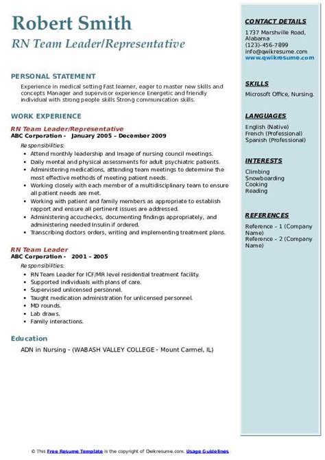 An effective way of demonstrating leadership skills on your cv is to mention any leadership positions you have held in the past; RN Team Leader Resume Samples | QwikResume