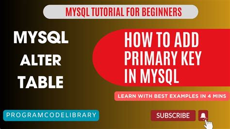 Mysql Tutorial How To Add Primary Key In Mysql Primary Key Keys