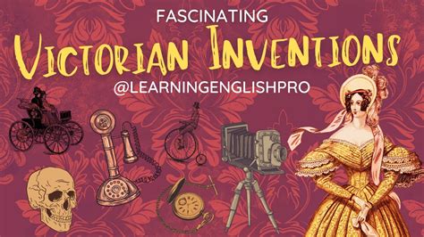 ⏳ Victorian Inventions Explained History Inventors And Fascinating