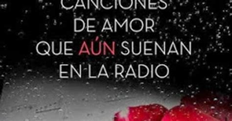 Bookadictas Todas Las Canciones De Amor Que Aun Suenan En La Radio 2