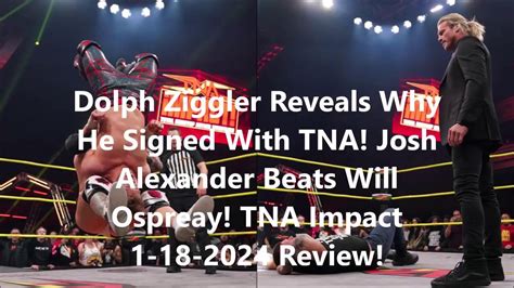 Dolph Ziggler Reveals Why He Signed With Tna Tna Impact 1 18 2024 Review Youtube