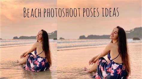 Awesome Beach Photoshoot Poses For Girls Women Beach Photo Poses