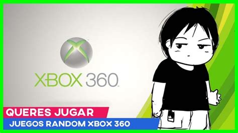 Juegos Random Xbox 360 Youtube