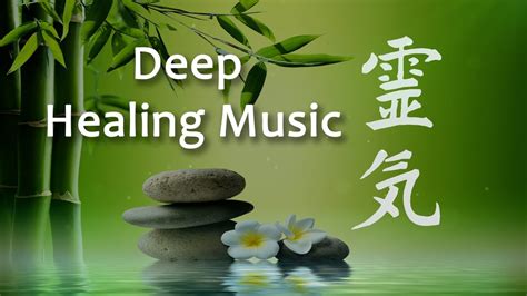 deep healing music reiki music natural energy emotional and physical healing music meditation