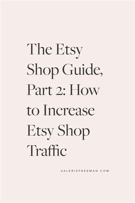 Etsy Shop Guide Part 2 How To Increase Etsy Traffic — Valerie Freeman