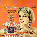 Peggy Lee - Christmas Carousel (1960, Vinyl) | Discogs