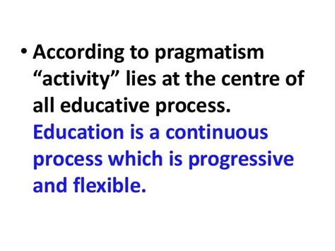 Philosophy Of Pragmatism And Education