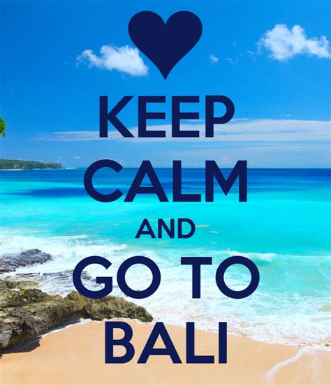Keep Calm And Go To Bali Poster Ka Keep Calm O Matic