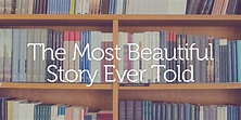 The Most Beautiful Story Ever Told | True Woman Blog | Revive Our Hearts