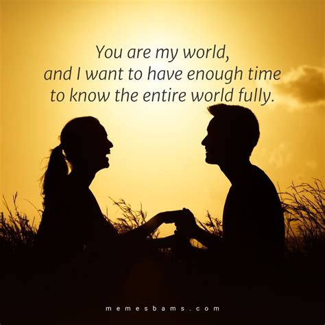 You Are My Everything Quotes And You Are My World Quotes