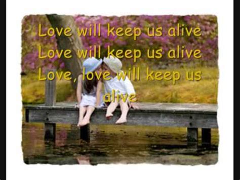 What keeps you alive : Scorpions - Love Will Keep Us Alive (lyrics) - YouTube