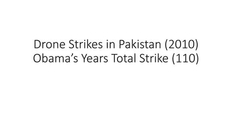 Drone Strikes In Pakistan 2010 Obamaspptx
