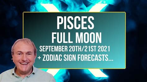 Pisces Full Moon Free Zodiac Forecasts 20th21st September 2021