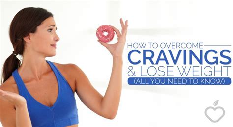 How To Overcome Cravings And Lose Weight All You Need To Know Positive Health Wellness