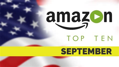 With an eligible amazon prime membership, you have access to thousands of prime video titles at no additional cost. Top Ten movies on Amazon Prime US for September 2018 - YouTube