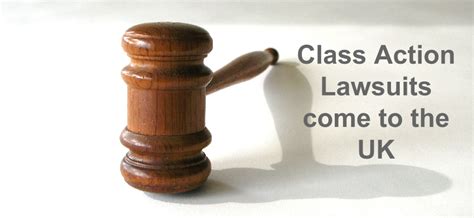 Class Action Lawsuits Come To The Uk Business Services Week Uk