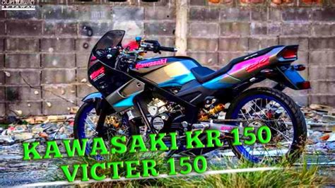 If you see our video elsewhere, uploaded without permission. Kawasaki KR 150/Victer 150 แต่งสวยๆ ดุๆ พิมพ์นิยม #วัยรุ่น ...