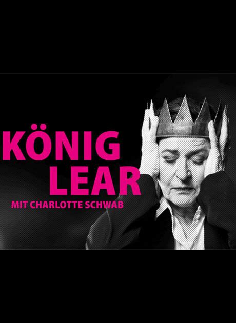 Charlotte Schwab Feiert Mit „könig Lear“ Am 3006 Premiere Bei Den Bad