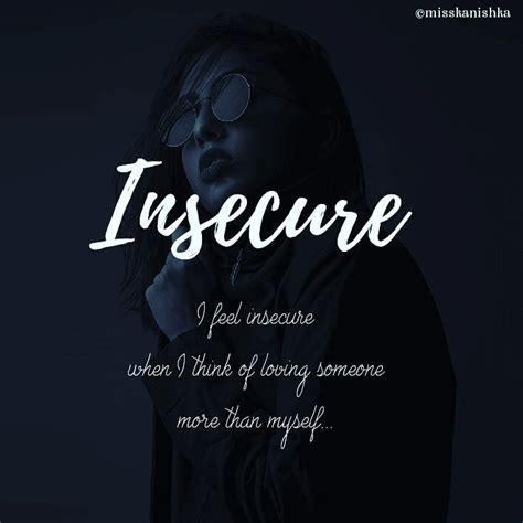 Pin By Miss Kanishka On Insecure In 2020 Feeling Insecure Insecure Loving Someone