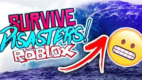 Robloxsurvive The Natural Disasters Youtube