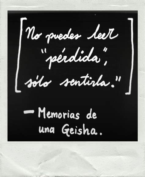 Frase Memoria De Una Geisha Memorias De Una Geisha Fotos De Geishas