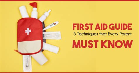 5 First Aid Tips Every Parent Should Know First Aid Hacks