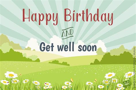 Happy Birthday And Get Well Soon Wishes