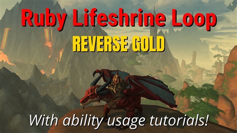 Reverse Gold Ruby Lifeshrine Loop The Walking Shores Dragonflight