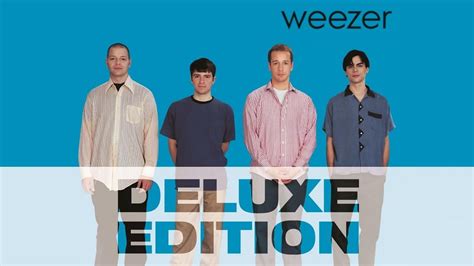 Weezer Blue Album Deluxe Edition Full Album Youtube