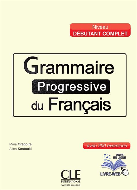 Grammaire Progressive Du Français Niveau Débutant Complet By Cle