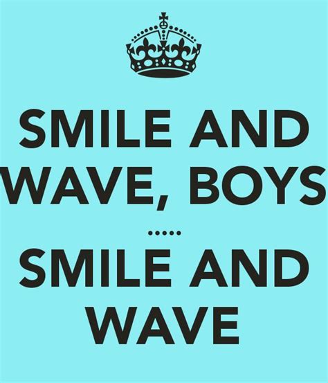 Perfect Smile And Wave Quotes To Live By Memorable Quotes