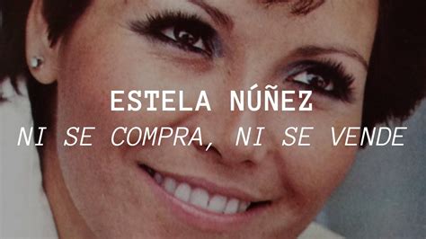 Estela Núñez Ni Se Compra Ni Se Vende Letralyrics Youtube
