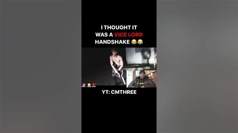 I Thought It Was A Vice Lord Handshake Funny Reaction Youtube