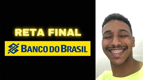 O Que Fazer Na Reta Final Do Concurso Do Banco Do Brasil Youtube
