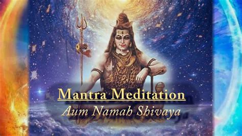 Aum Namah Shivaya Mantra Mediation YouTube