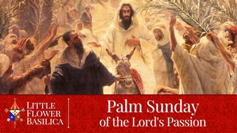 Sunday Mass Palm Sunday Of The Lords Passion Youtube