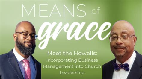 First of all, if you graduate a business management degree that doesn't mean that business administration responsibilities. Means of Grace: Meet the Howells - Incorporating Business ...
