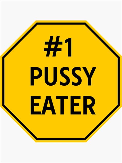 1 Pussy Eater Bumper Sticker By Simonestanley Redbubble