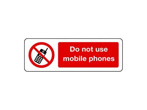 Do Not Use Mobile Phones Sign Prohibition Signs Safe Industrial